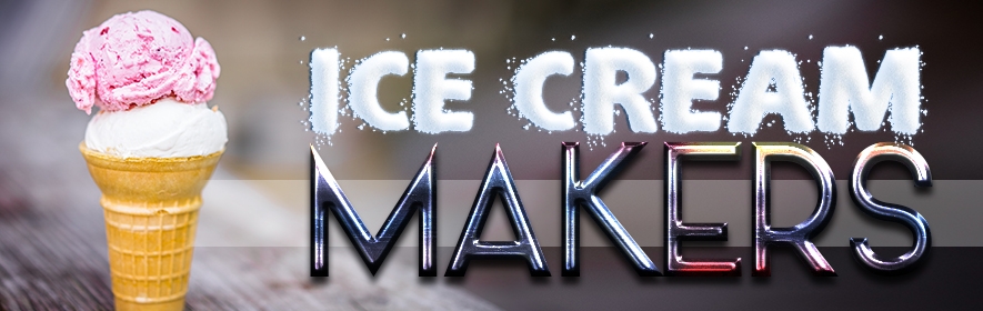 Ice Cream Makers Ice Cream Makers